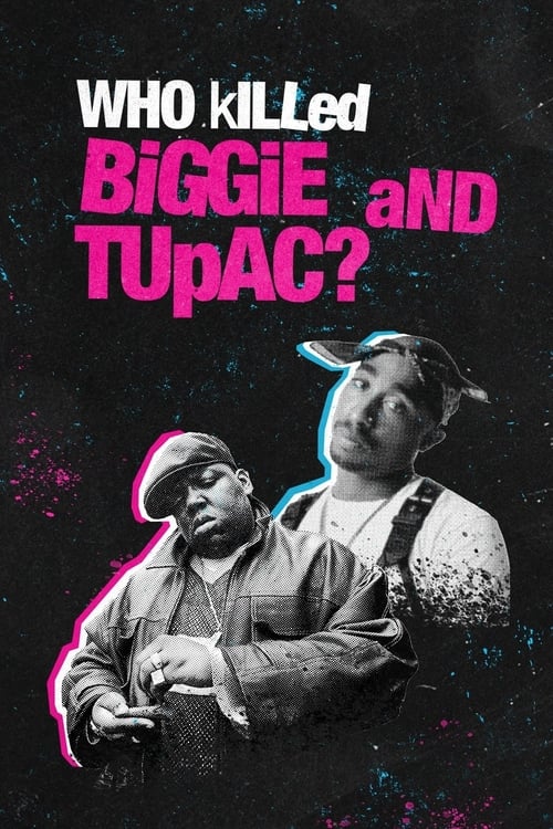 Who Killed Biggie and Tupac ? - Saison 1 en streaming