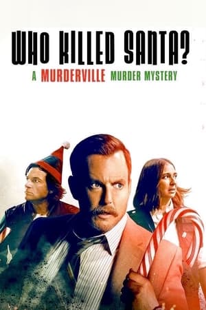 Who Killed Santa? A Murderville Murder Mystery en streaming