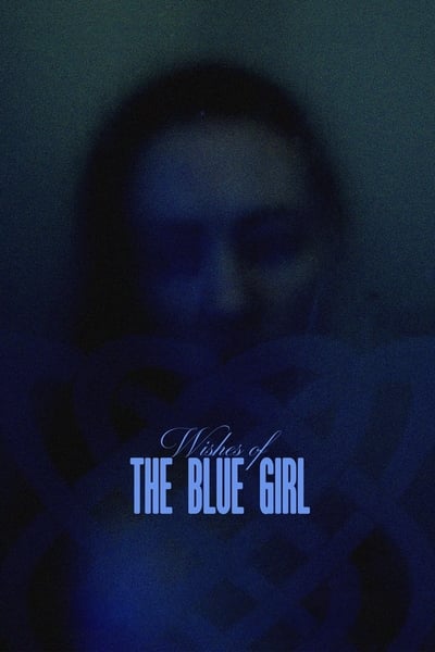 Wishes of the Blue Girl en streaming