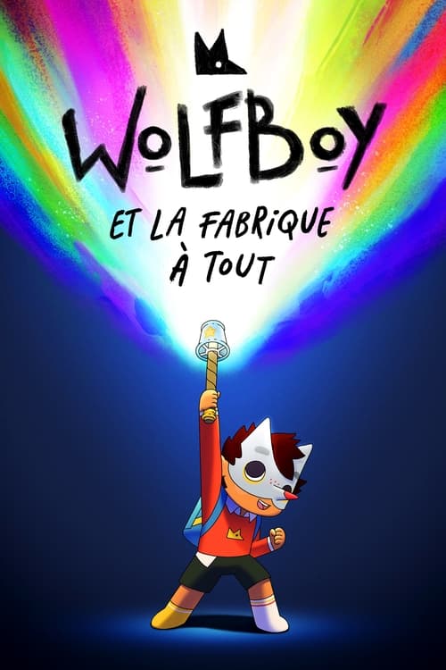 Wolfboy and The Everything Factory - Saison 2 en streaming