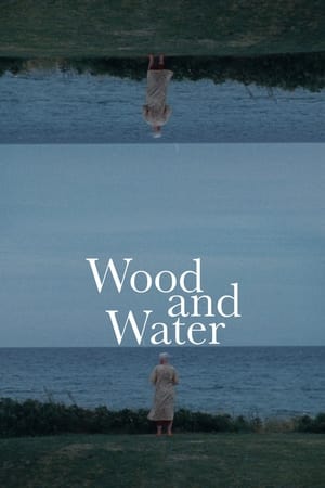 Wood and Water en streaming